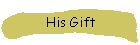 His Gift